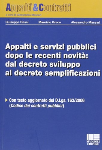Appalti e servizi pubblici dopo le recenti novità: dal decreto sviluppo al decreto semplificazioni
