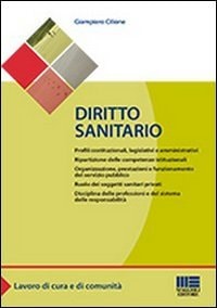 Diritto sanitario profili costituzionali, legislativi e amministrativi, ripartizione delle competenze istituzionali ...
