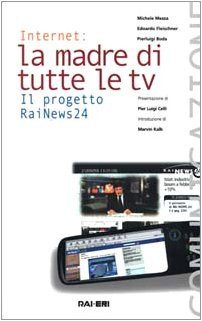 Internet la madre di tutte le TV : il progetto RaiNews24