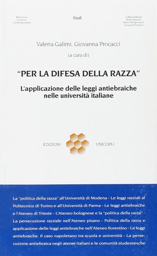 Per la difesa della razza l'applicazione delle leggi antiebraiche nelle università italiane