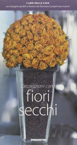 Decorazioni con i fiori secchi