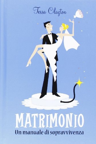 Matrimonio. Un manuale di sopravvivenza
