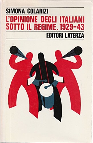 L'opinione degli italiani sotto il regime 1929-43