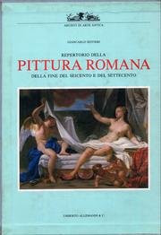 Repertorio della pittura romana della fine del Seicento e del Settecento (Archivi di arte antica)