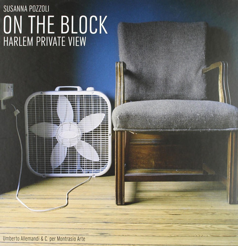 On the block. Harlem private view. Ediz. italiana e inglese