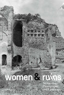 Women & Ruins - Archaeology, Photography, and Landscape