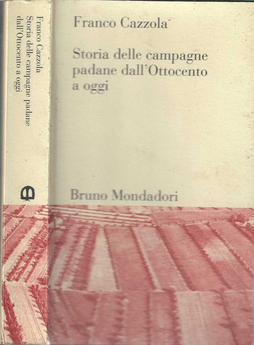 Storia delle campagne padane dall'Ottocento a oggi (Testi e pretesti) (Italian Edition)
