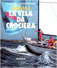 Questa è la vela da crociera