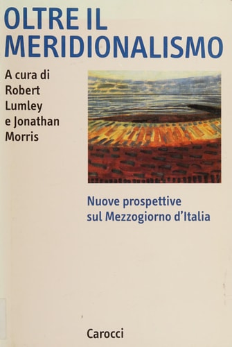 Oltre il meridionalismo nuove prospettive sul Mezzogiorno d'Italia