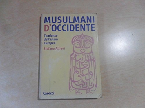 Musulmani D'Occidente: Tendenze Dell'islam Europeo