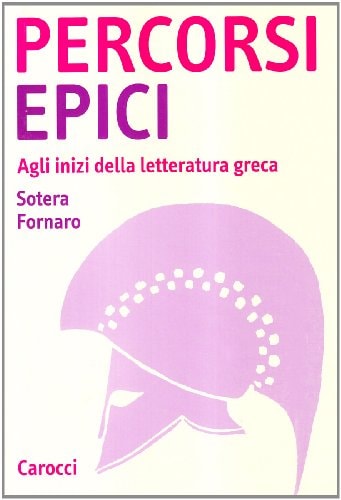 Percorsi epici. Agli inizi della letteratura greca