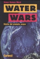 Water Wars. Storie dal pianeta acqua