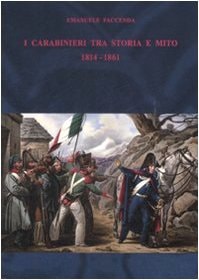 I carabinieri fra storia e mito 1814-1861