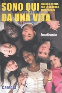 Sono qui da una vita dialogo aperto con le seconde generazioni