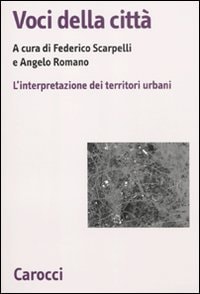 Voci della città l'interpretazione dei territori urbani