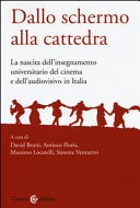 Dallo schermo alla cattedra la nascita dell'insegnamento universitario del cinema e dell'audiovisivo in Italia