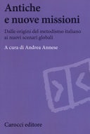 Antiche e nuove missioni dalle origini del metodismo italiano ai nuovi scenari globali