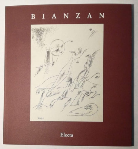 Bianzian. Catalogo della mostra (Udine, 1994)