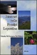 Itinerari nelle Prealpi Lepontine Valsolda, Val Cavargna, Val d'Albano