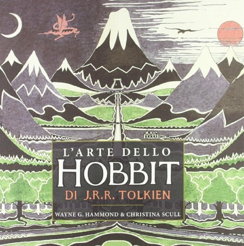 L'arte dello Hobbit di J. R. R. Tolkien. Ediz. illustrata
