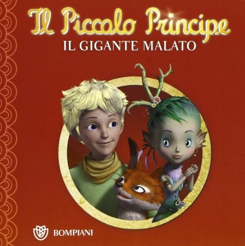 Il Piccolo Principe. Il gigante malato