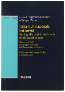 Italia multinazionale nei servizi radiografia degli investimenti diretti esteri in Italia : rapporto di R & P al Consiglio nazionale dell'economia e del lavoro