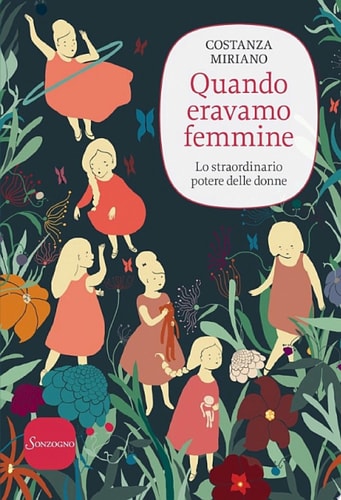 Quando eravamo femmine Lo straordinario potere delle donne