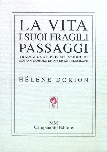 La vita e i suoi fragili passaggi