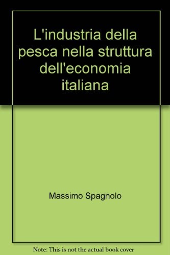 L'industria della pesca nella struttura dell'economia italiana