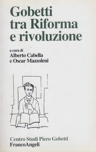 Gobetti tra riforma e rivoluzione
