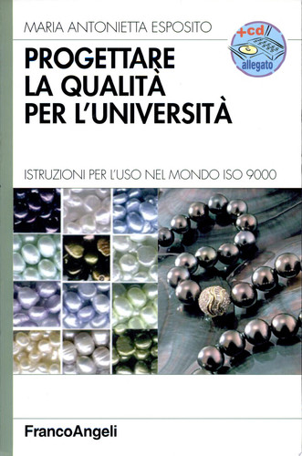Progettare la qualità per l'università istruzioni per l'uso nel mondo ISO 9000