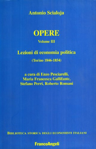 Opere vol. 3 - Lezioni di economia politica. Torino 1846-1854