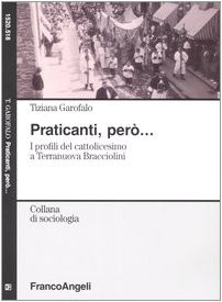 Praticanti, però-- i profili del cattolicesimo a Terranuova Bracciolini