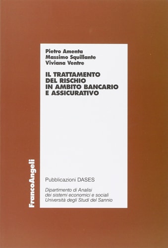 Il trattamento del rischio in ambito bancario e assicurativo