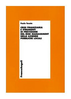 Crisi finanziaria e strumenti di previsione del risk management nelle aziende pubbliche locali