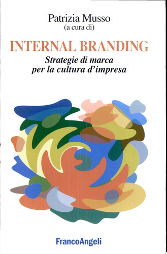 Internal branding. Strategie di marca per la cultura d'impresa