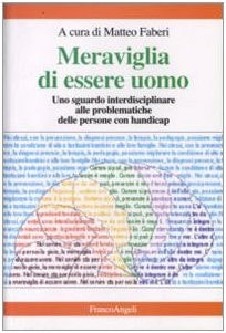 Meraviglia di essere uomo. Uno sguardo interdisciplinare alle problematiche delle persone con handicap
