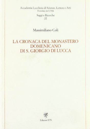 La cronaca del monastero domenicano di S. Giorgio di Lucca