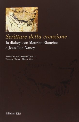 Scritture della creazione in dialogo con Maurice Blanchot e Jean-Luc Nancy