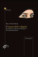 Il ritorno delle religioni secolarismo e democrazia alla prova del multiculturalismo