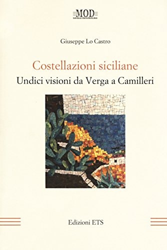 Costellazioni siciliane undici visioni da Verga a Camilleri