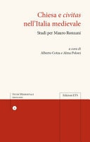 Chiesa e civitas nell'Italia medievale studi per Mauro Ronzani