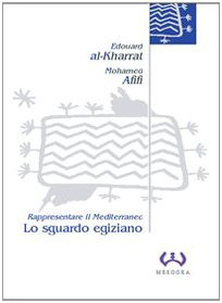 Lo sguardo egiziano. Rappresentare il Mediterraneo