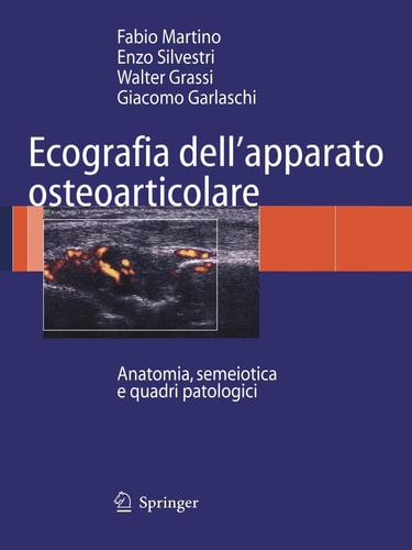 Ecografia dell'apparato osteoarticolare Anatomia, semeiotica e quadri patologici