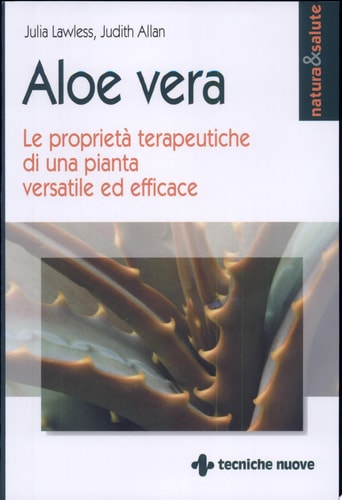 Aloe vera. Le proprietà terapeutiche di una pianta versatile ed efficace