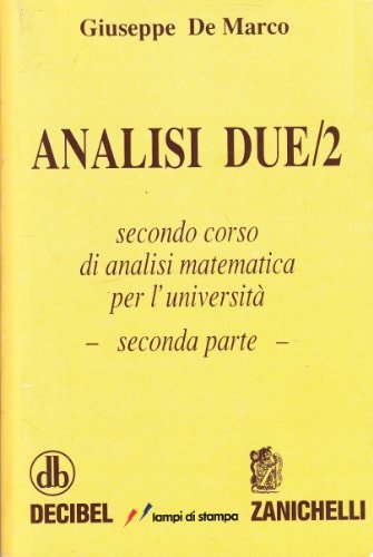 Analisi 2 Secondo corso di analisi matematica per l'università. Seconda parte