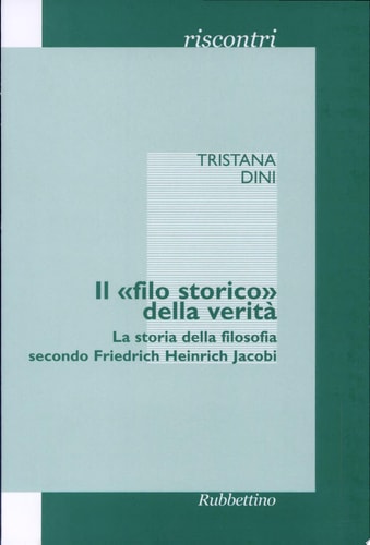 Il filo storico della verità la storia della filosofia secondo Friedrich Heinrich Jacobi