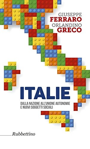 Italie dalla Nazione all'Unione : autonomie e nuovi soggetti sociali
