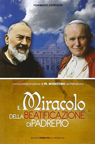 Il miracolo della beatificazione di padre Pio