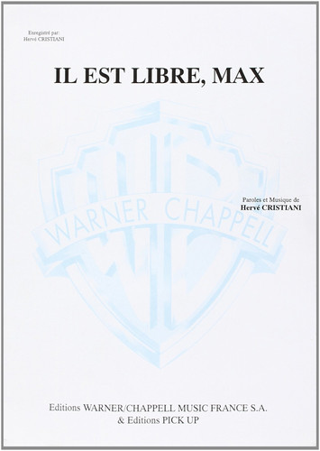Herve Cristiani: Il Est Libre, Max